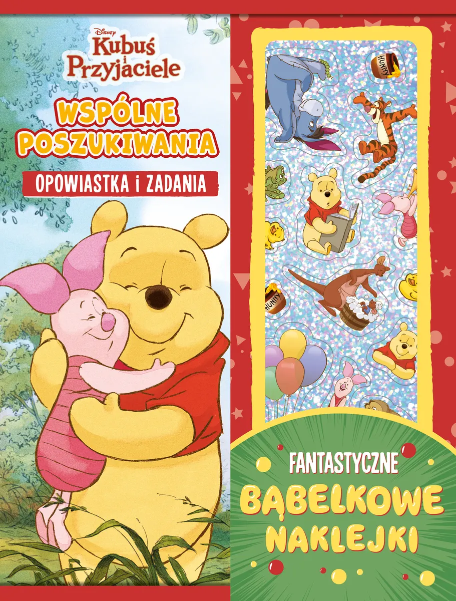 Wspólne poszukiwania. Opowiastka i zadania. Fantastyczne bąbelkowe naklejki. Disney Kubuś i Przyjaciele