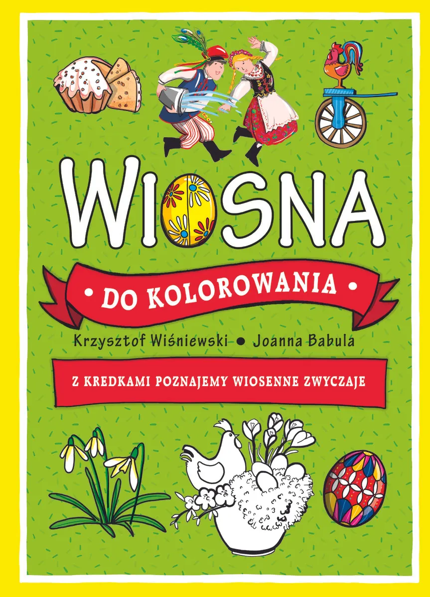 Wiosna do kolorowania. Z kredkami poznajemy wiosenne zwyczaje