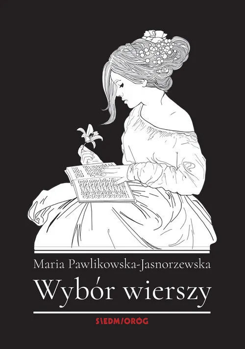 Wybór wierszy. Maria Pawlikowska-Jasnorzewska