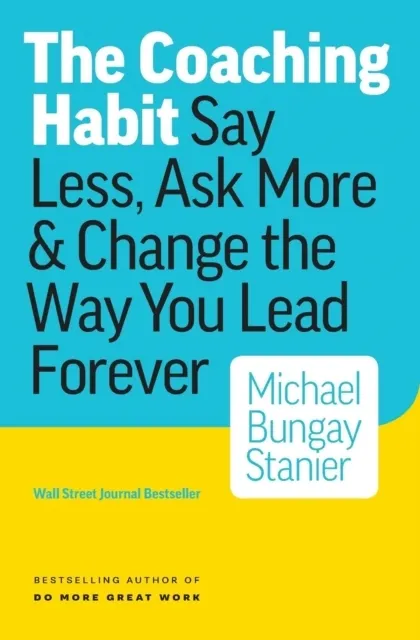 The Coaching Habit