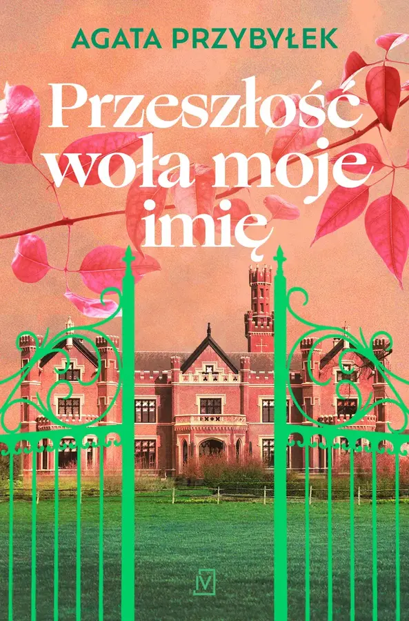 Przeszłość woła moje imię