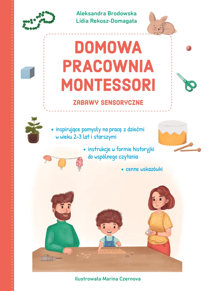 Domowa pracownia Montessori. Zabawy sensoryczne