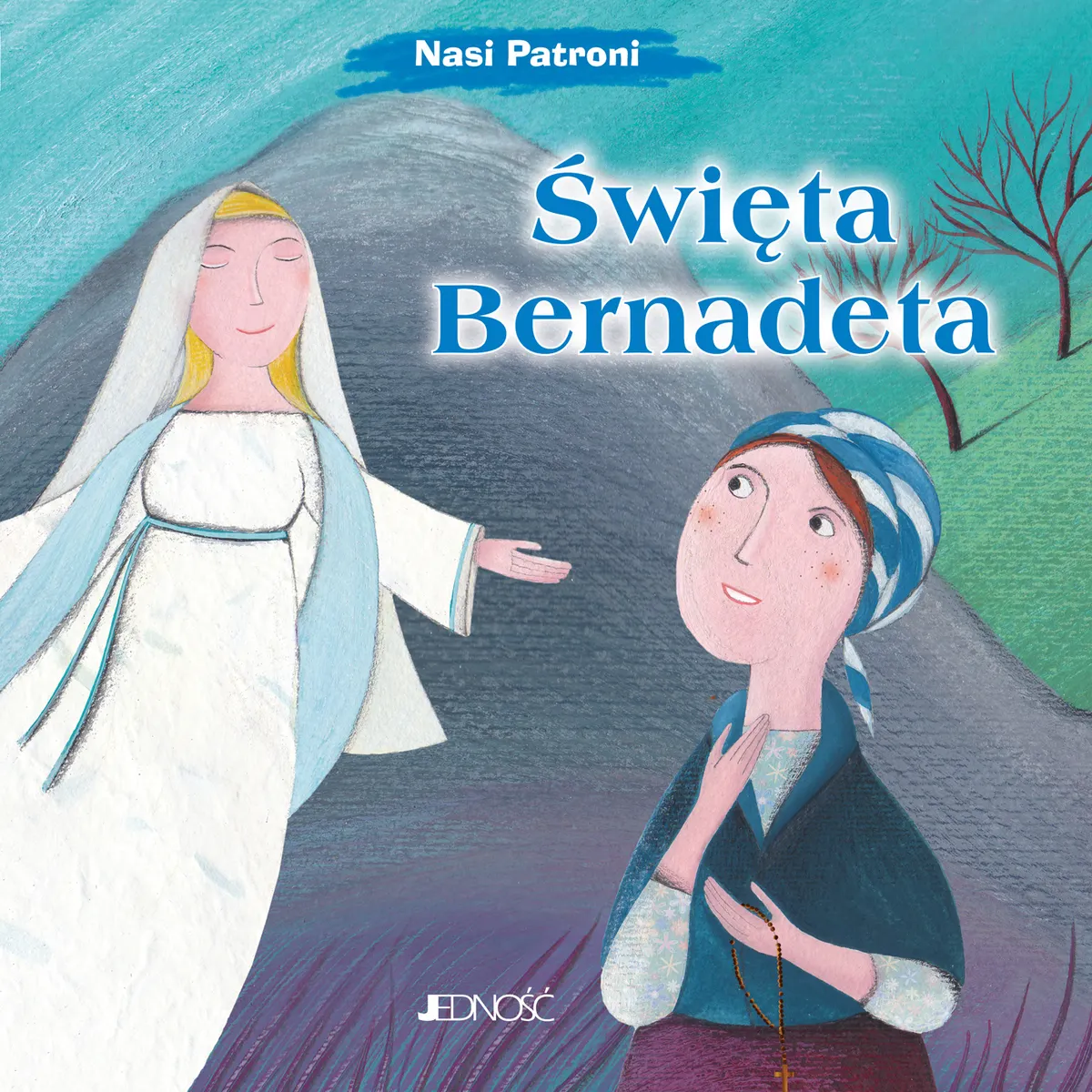 Święta Bernadeta. Seria Nasi Patroni