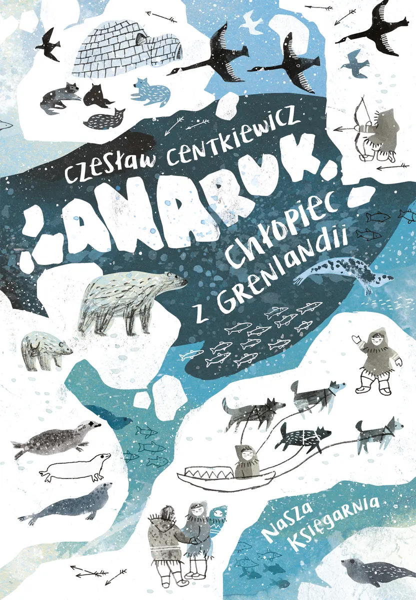 Anaruk, chłopiec z Grenlandii
