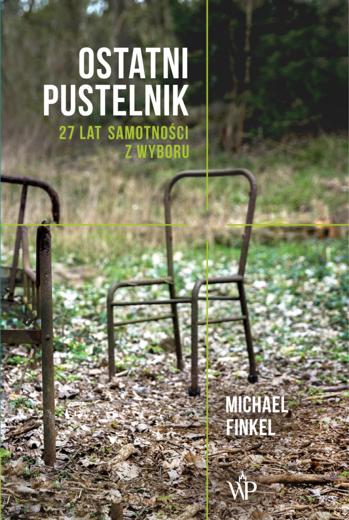 Ostatni pustelnik. 27 lat samotności z wyboru
