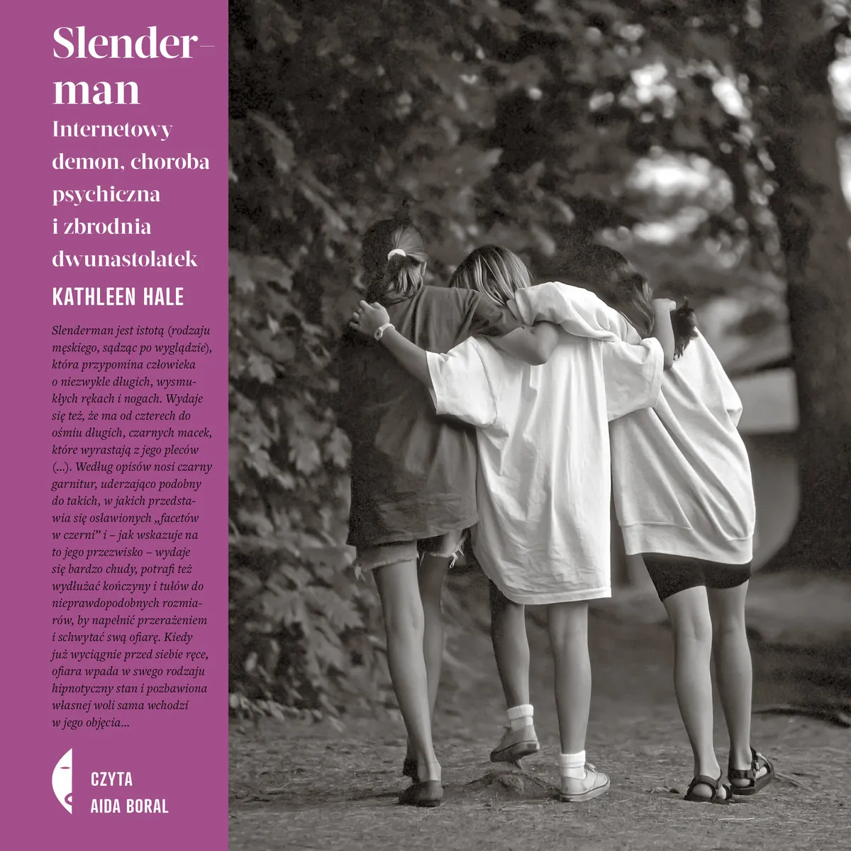 Slenderman. Internetowy demon, choroba psychiczna i zbrodnia dwunastolatek
