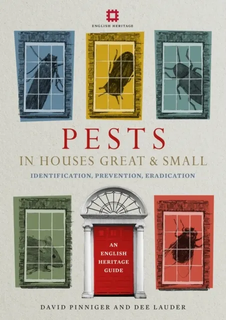 Pests in Houses Great and Small: Identification, Prevention, Eradication
