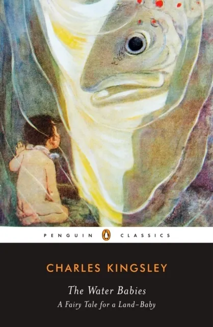 Water Babies: A Fairy Tale for a Land-Baby