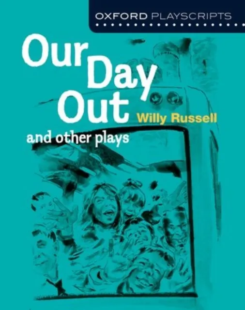 : Our Day Out and other plays