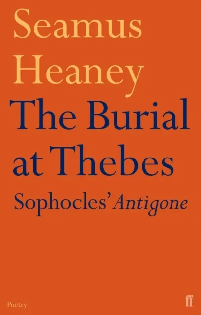 Burial at Thebes: Sophocles Antigone