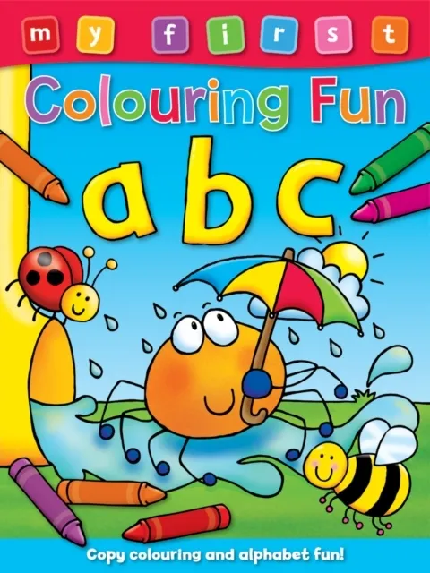My First Colouring Fun - ABC: Copy the Colors to Complete the Pictures