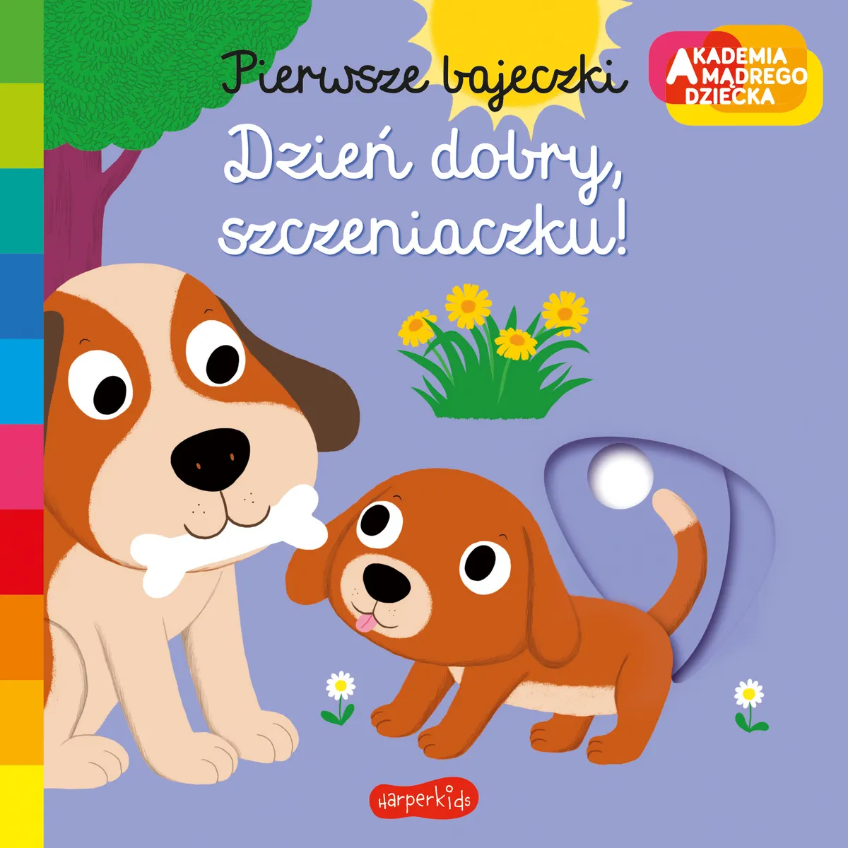 Dzień dobry, szczeniaczku! Akademia Mądrego Dziecka. Pierwsze bajeczki