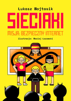 Sieciaki. Misja bezpieczny internet