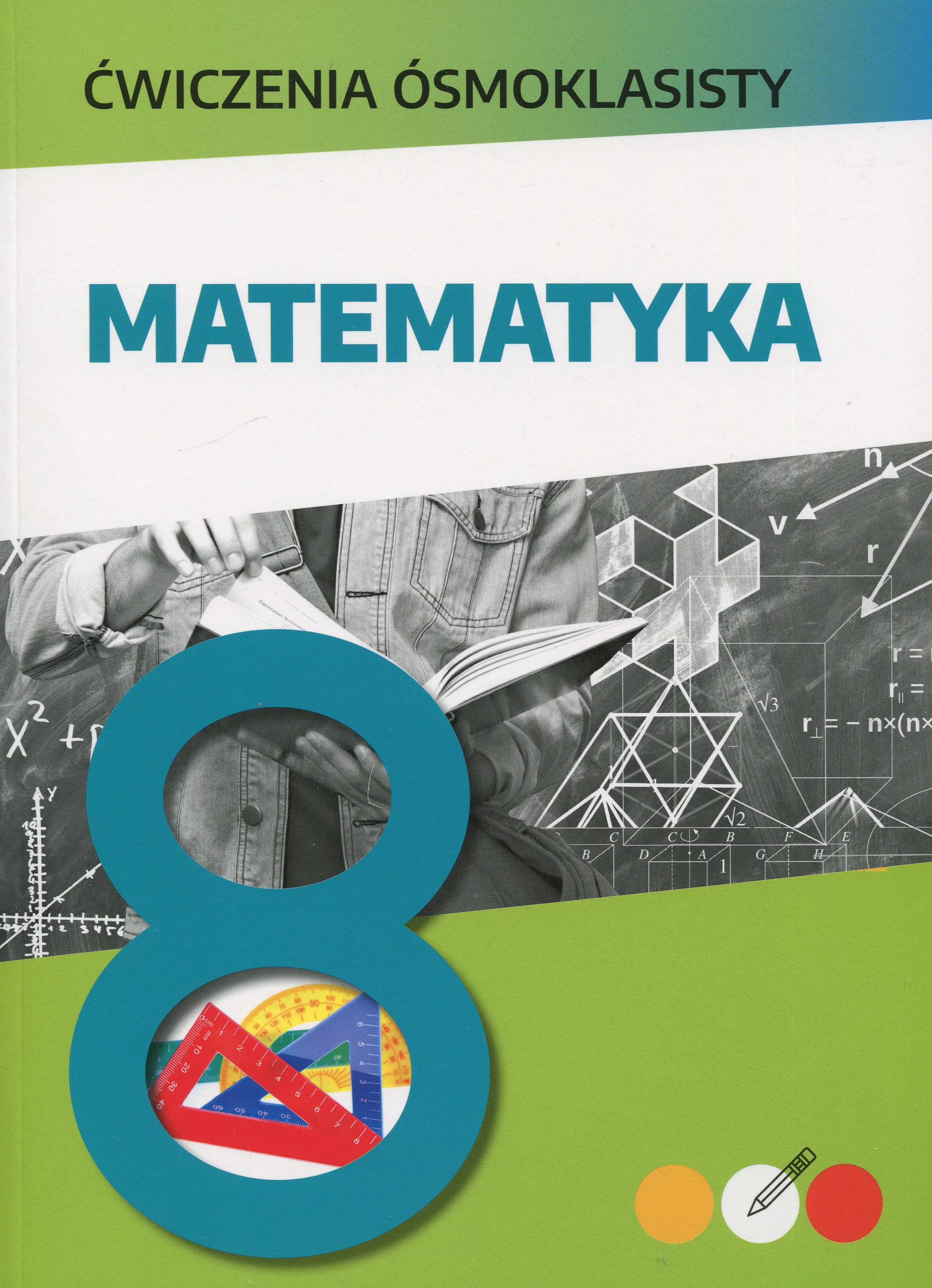 Matematyka. Ćwiczenia ósmoklasisty