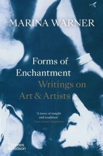 Forms of Enchantment: Writings on Art & Artists