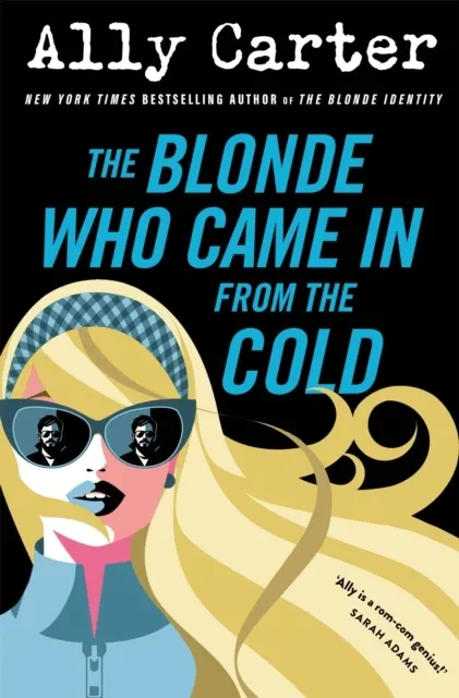 The Blonde Who Came in from the Cold: An Action Packed, Hilarious Rivals-to-Lovers Rom Com