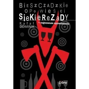 Bieszczadzkie opowieści Siekierezady