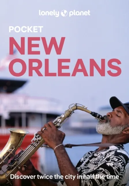 New Orleans: Discover Twice the City in Half the Time