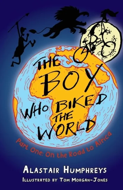 The Boy Who Biked the World: On the Road to Africa