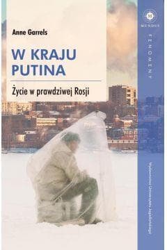 W kraju Putina. Życie w prawdziwej Rosji