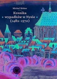 Kronika wypadków w Nysie 1482-1570