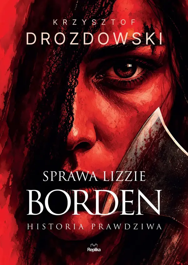 Sprawa Lizzie Borden. Historia prawdziwa