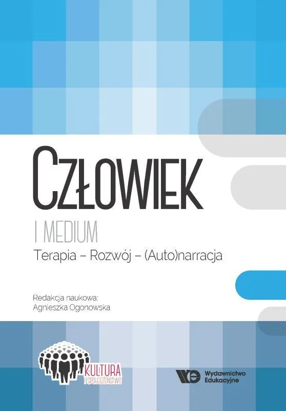 Człowiek i medium Terapia - rozwój -narracja