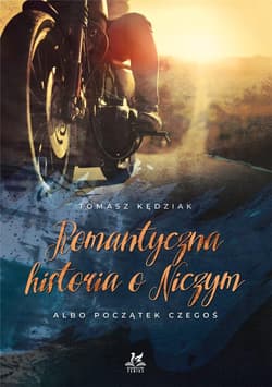 Romantyczna historia o Niczym. Albo początek czegoś