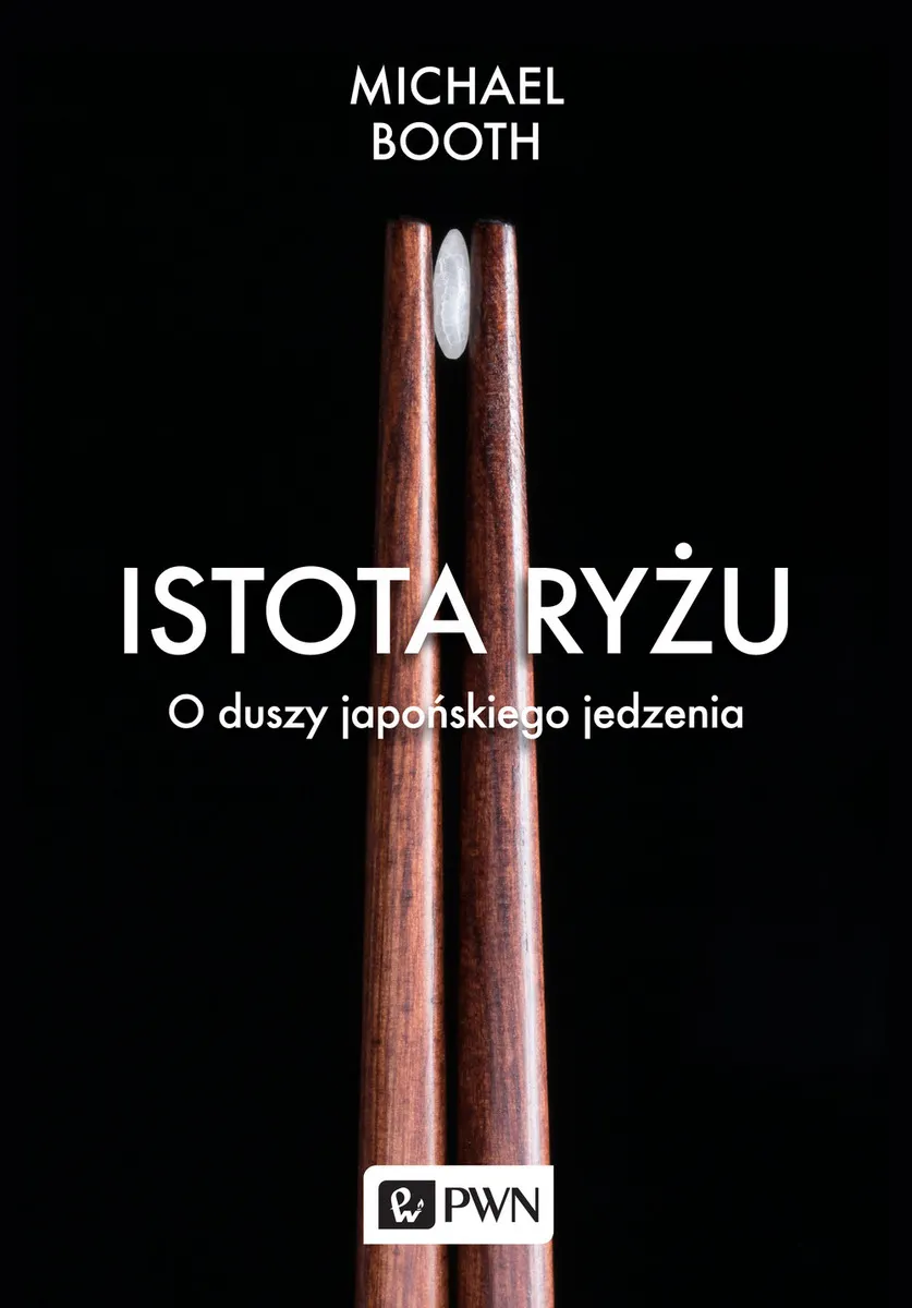 Istota ryżu. O duszy japońskiego jedzenia
