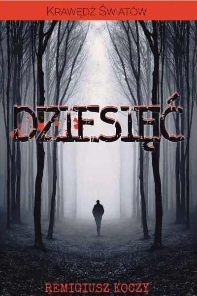 Krawędź Światów: Dziesięć