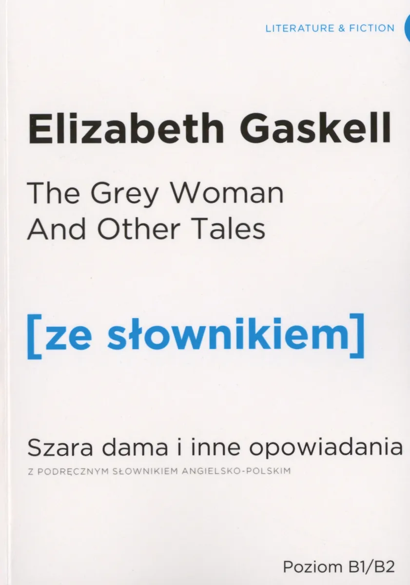 The Grey Woman And Other Tales / Szara dama i inne opowiadania