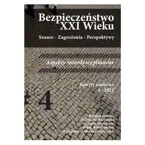 Bezpieczeństwo XXI wieku Szanse - Zagrożenia - Perspektywy