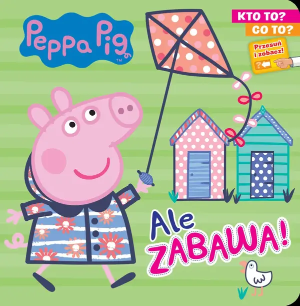 Peppa Pig. Kto to? Co to? Ale zabawa!