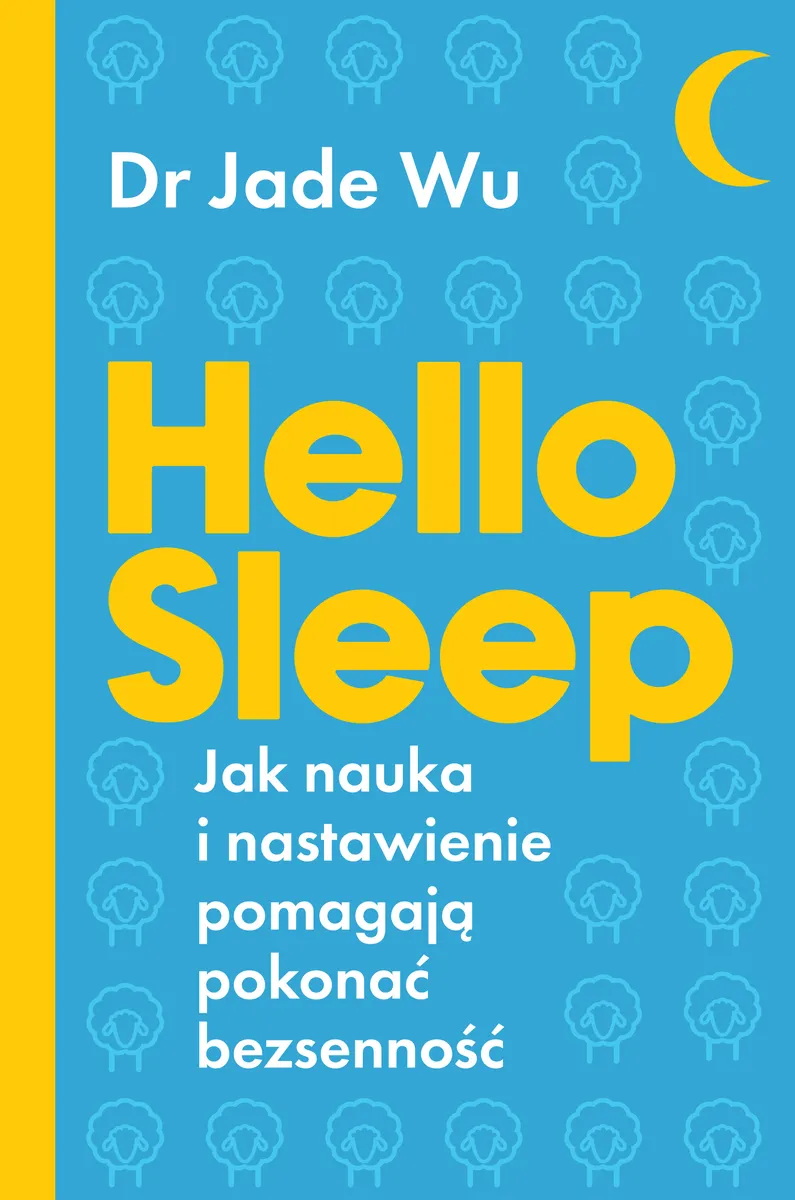 Hello Sleep. Jak nauka i nastawienie pomagają pokonać bezsenność