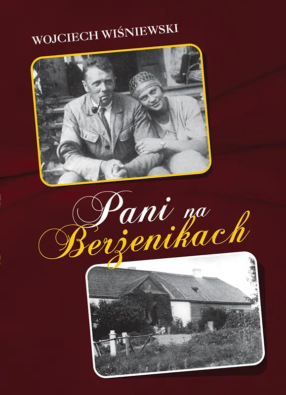 Pani na Berżenikach. Rozmowy z Heleną z Zanów Stankiewiczową