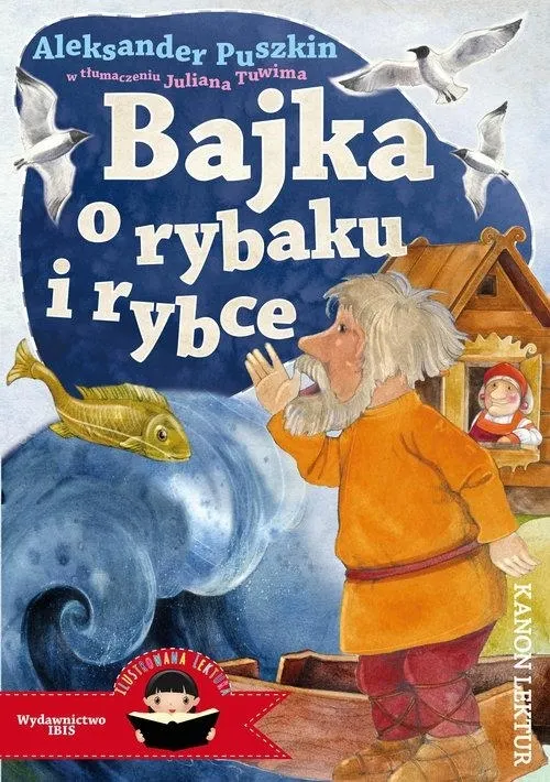 Bajka o rybaku i rybce (Ilustrowana lektura)
