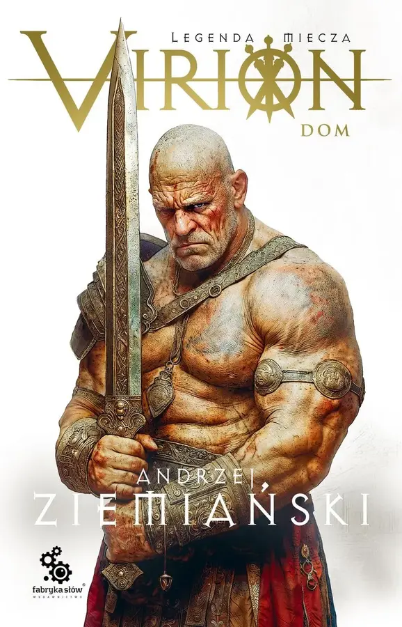 Virion. Tom 3. Dom (Legenda Miecza)
