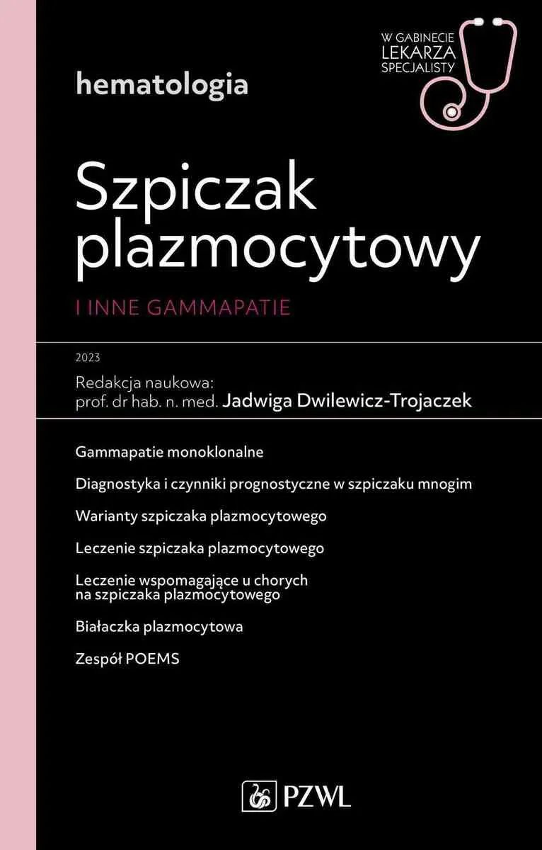 Szpiczak plazmocytowy i inne gammopatie. W gabinecie lekarza specjalisty. Hematologia