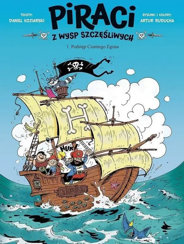 Podstęp Czarnego Egona. Piraci z Wysp Szczęśliwych. Tom 1