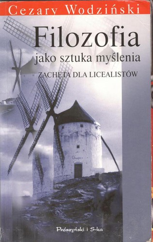 Filozofia jako sztuka myślenia. Zachęta dla licealistów