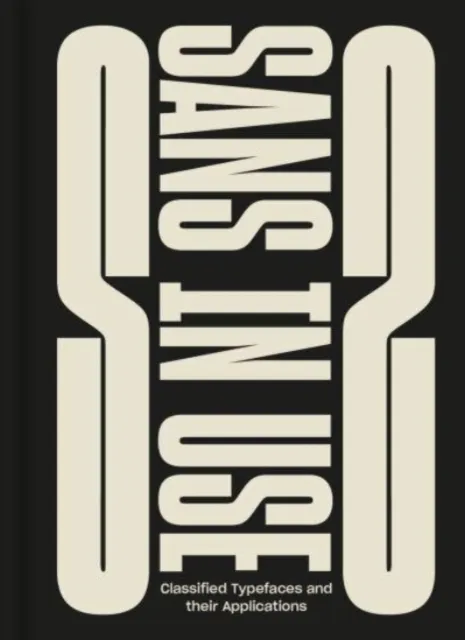 Sans In Use: A Collection of Sans Serif Typefaces