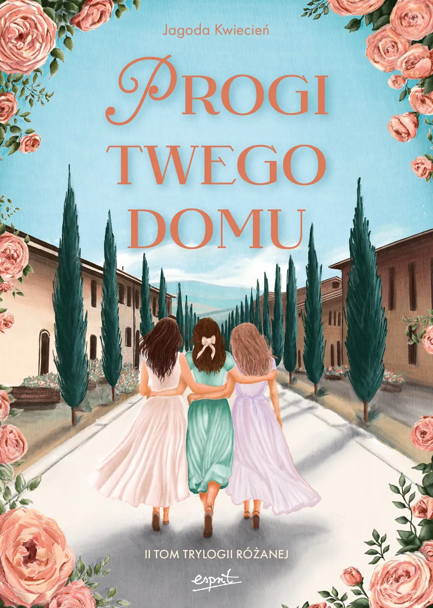 Progi twego domu. Trylogia różana. Tom 2 (barwione brzegi)