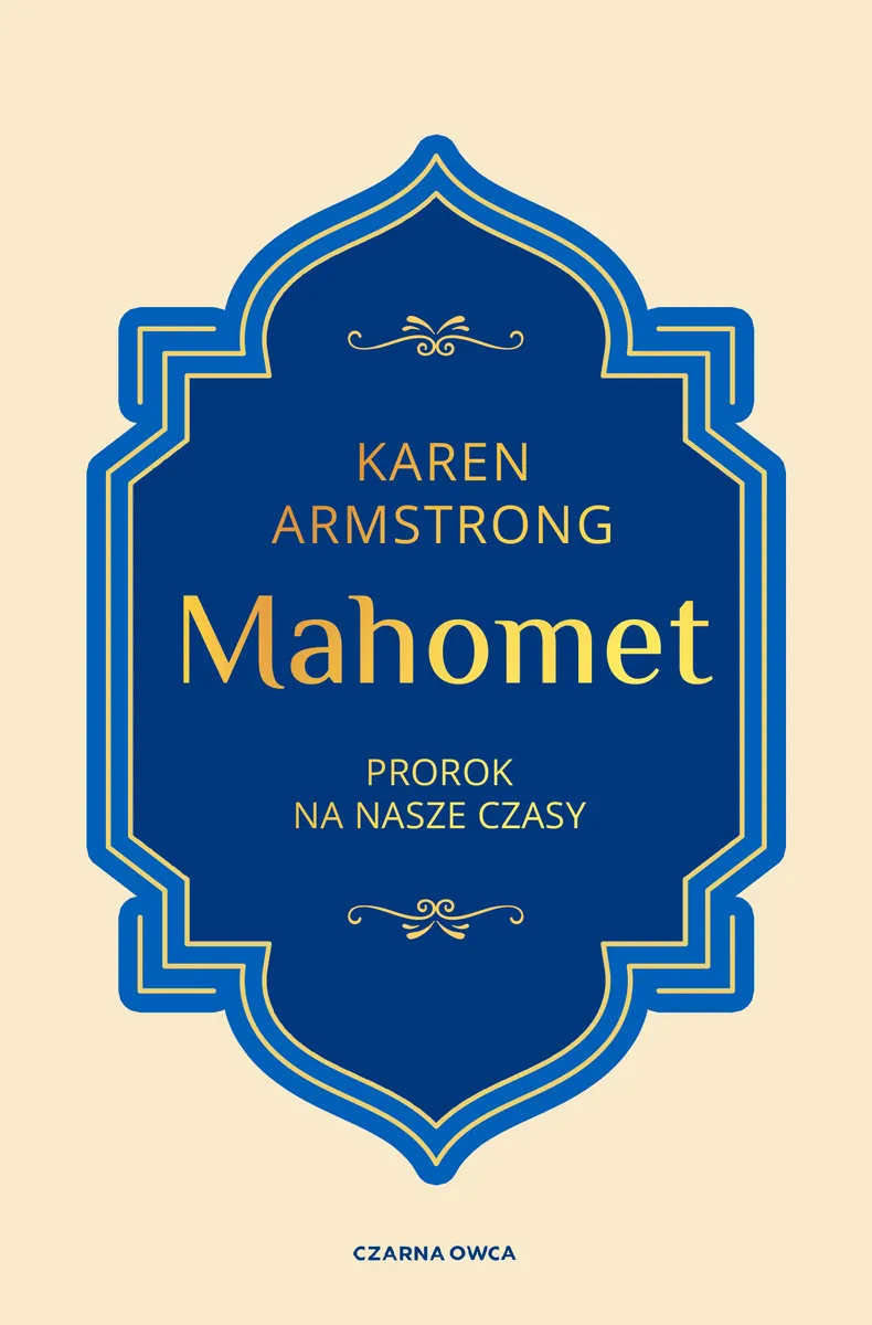 Mahomet. Prorok na nasze czasy