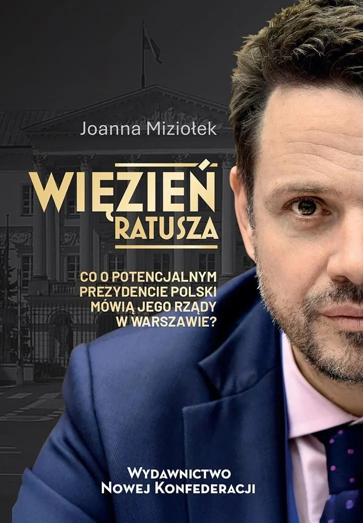 Więzień Ratusza. Co o potencjalnym prezydencie