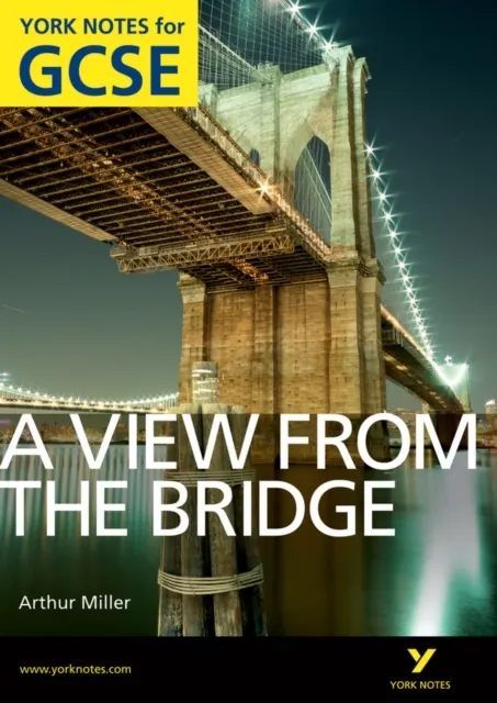 A View From The Bridge: for GCSE