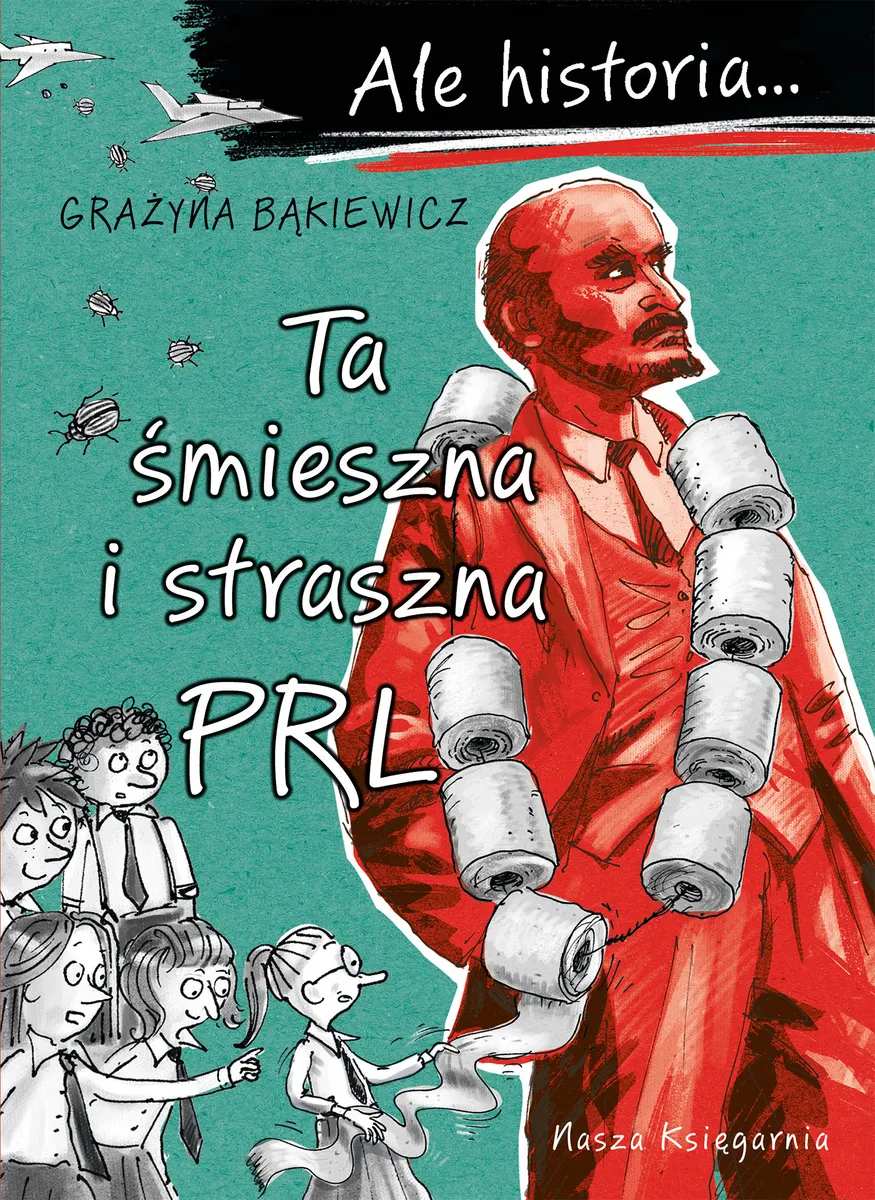 Ale historia? Ta śmieszna i straszna PRL