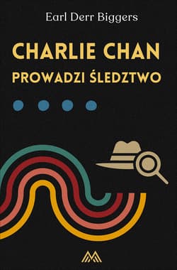 Charlie Chan prowadzi śledztwo /Charlie Chan. Tom 5