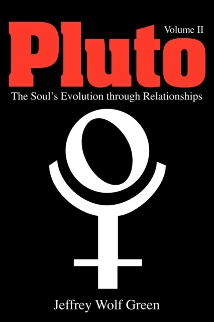 Pluto II - the Soul's Evolution Through Relationships
