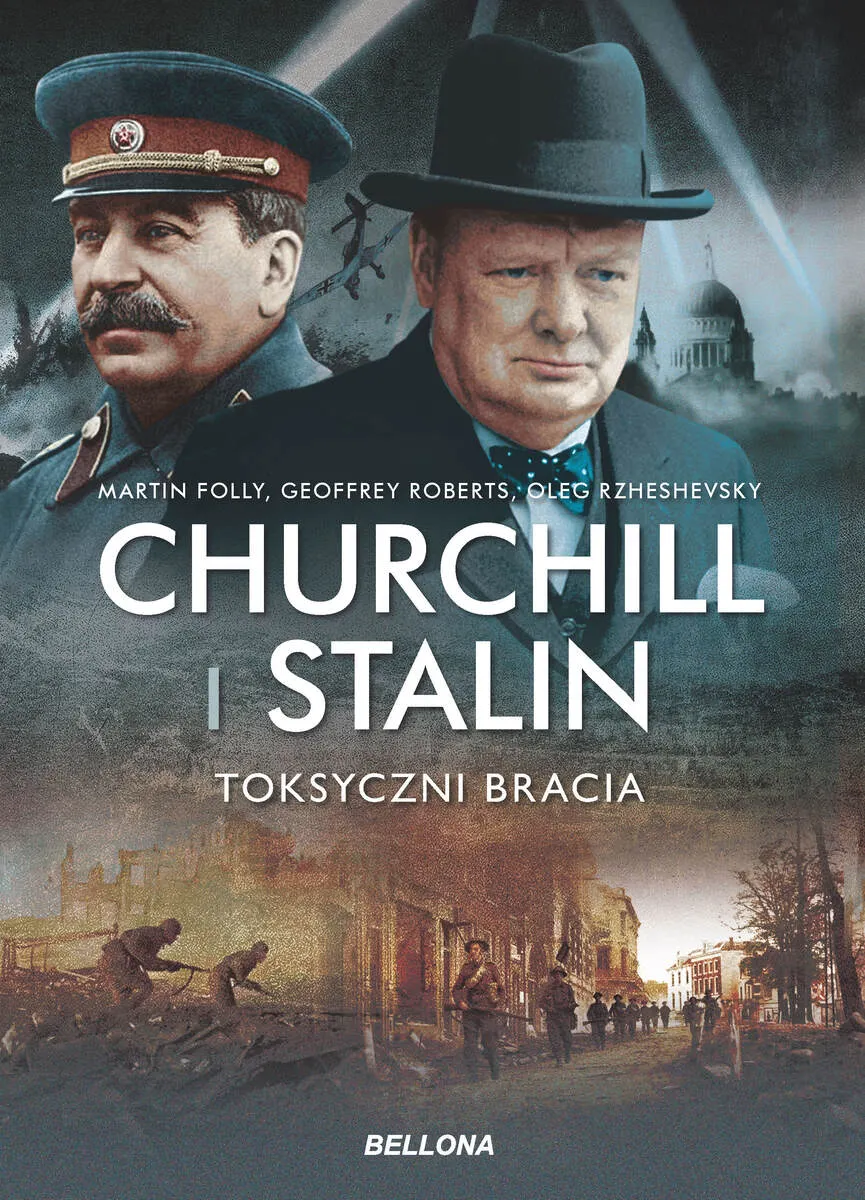 Churchill i Stalin. Toksyczni bracia