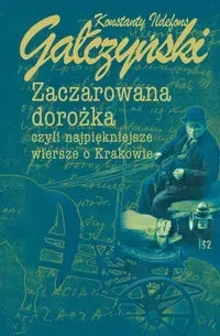 Zaczarowana dorożka, czyli najpiękniejsze wiersze o Krakowie
